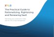 The Practical Guide to Rationalizing, Rightsizing and Renewing SaaS · 2021. 4. 9. · rightsizing process a lot easier. Rightsizing Checklist Rightsizing is an effective way to cut