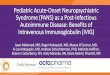 Pediatric Acute-Onset Neuropsychiatric Syndrome (PANS ......Pediatric Acute-Onset Neuropsychiatric Syndrome (PANS) as a Post-Infectious Autoimmune Disease: Benefits of Intravenous