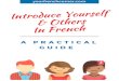 Introductions In French - HOME | Your French Corner · 2017. 3. 8. · Learning the proper way to introduce yourself (and others) in French will help you get off a good start as a
