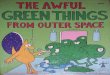 The Awful Green Things From Outer Space · 2018. 1. 14. · The Mascot and the Awful Green Things may not use weapons. 2. MOVE - All crew have a movement allowance printed on the