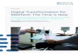 White Paper Digital Transformation for MedTech: The Time …...White Paper Digital Transformation for MedTech: The Time is Now Redefining and adapting strategies in MedTech to achieve