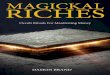 Magickal Riches: Occult Rituals For Manifesting Money · Magick can help you to grow spiritually, but unless you actually perform rituals to make valuable changes in the real world,