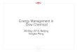Energy Management in Dow Chemical2011. 7. 27. · About Dow A diversified chemical company, harnessing the power of science and technology to improve living daily founded in Midland,