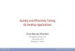 Quickly and Effectively Testing Qt Desktop Applicationsmeetingcpp.com/mcpp/slides/2020/Quickly and Effectively...–Useful if using different framework 23 QtTest vs Catch2: Testing