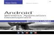 Android™ Wireless Application Developmentcs.aau.edu.et/wp-content/uploads/2020/05/Wireless... · 2020. 5. 16. · A The Android Emulator Quick-Start Guide613 B The Android DDMS