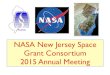 THE NEW JERSEY SPACE GRANT CONSORTIUMTHE NEW JERSEY SPACE GRANT CONSORTIUM NJSGC Administration • Haim Baruh, Director • Ofﬁce at Rutgers, spends 20% of time [often more] on