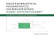 MATHEMATICS, NUMERICS, DERIVATIONS AND OPENFOAM · 2021. 4. 21. · MATHEMATICS, NUMERICS, DERIVATIONS AND OPENFOAM ® Tobias Holzmann  The Basics for Numerical Simulations