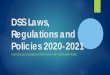 DSS Laws, Regulations and Policies 2020-2021
