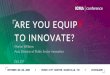 ARE YOU EQUIPT TO INNOVATE?