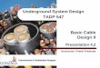 Underground System Design TADP 547 Basic Cable Design II