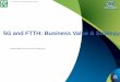 5G and FTTH: Business Value & Strategy