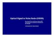 Optical Signal to Noise Ratio (OSNR) - Optiwave