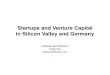 Startups and Venture Capital in Silicon Valley and Germany