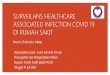 SURVEILANS HEALTHCARE ASSOCIATED INFECTION COVID 19 DI 