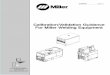 Calibration/Validation Guidance For Miller Welding Equipment