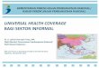 UNIVERSAL HEALTH COVERAGE BAGI SEKTOR INFORMAL