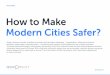 How to Make Modern Cities Safer?