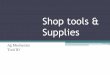 Shop tools & Supplies