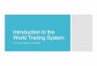 Introduction to the World Trading System