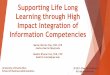 Supporting Life Long Learning through High Impact 