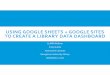 USING GOOGLE SHEETS + GOOGLE SITES TOCREATE A LIBRARY …