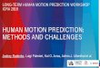 HUMAN MOTION PREDICTION: METHODS AND CHALLENGES