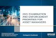 2021 EXAMINATION AND ENFORCEMENT PRIORITIES FOR ASSET MANAGERS