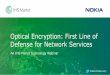 Optical Encryption: First Line of Defense for Network Services