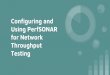 for Network Throughput Using PerfSONAR Testing Configuring and