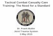Tactical Combat Casualty Care Training: The Need for a 