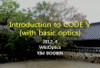 Introduction to CODE V (with basic optics)