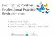 Facilitating Positive Professional Practice Environments