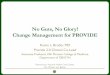 No Guts, No Glory! Change Management for PROVIDE