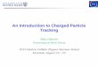 An Introduction to Charged ParticleAn Introduction to 
