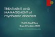 1 TREATMENT AND MANAGEMENT of Psychiatric disorders