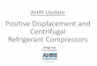 Positive Displacement and Centrifugal Refrigerant Compressors