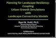 Planning for Landscape Resiliency: Coupling Urban Growth 