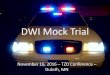 DWI Mock Trial - tzd.state.mn.us