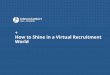 World How to Shine in a Virtual Recruitment