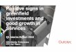 Positive signs in greenfield investments and good growth 