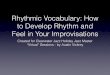 Rhythmic Vocabulary: How to Develop Rhythm and Feel in 