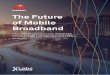 The Future of Mobile Broadband - Huawei