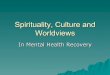 Spirituality, Culture and Worldviews