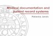 Medical documentation and patient record systems