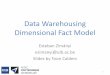 Data Warehousing Dimensional Fact Model