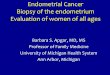 Cancer of the endometrium is the most common type of 