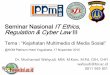 Seminar Nasional IT Ethics, Regulation & Cyber Law III