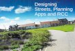 Designing Streets, Planning Apps and RCC