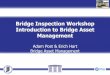 Bridge Inspection Workshop Introduction to Bridge Asset 