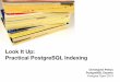 Look It Up: Practical PostgreSQL Indexing
